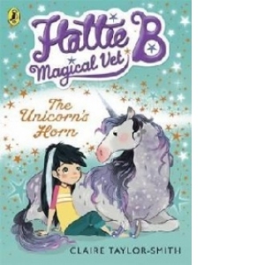 Hattie B, Magical Vet: the Unicorn's Horn
