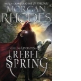 Falling Kingdoms: Rebel Spring (book 2)