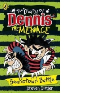 Diary of Dennis the Menace: Beanotown Battle (Book 2)