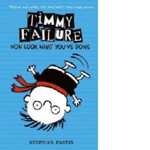 Timmy Failure :  Now Look What You ve Done