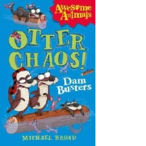 Otter Chaos - The Dam Busters