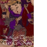 Tao-Te-King: Cartea despre Cale si Virtute