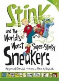 Stink and the World's Worst Super-stinky Sneakers