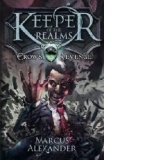 Keeper of the Realms: Crow's Revenge (book 1)