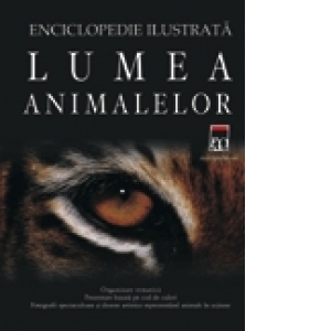 Lumea animalelor - Enciclopedie ilustrata