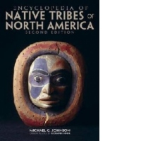 Encyclopedia of Native Tribes of North America