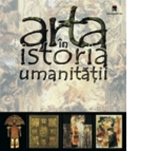 Arta in istoria umanitatii (format A4)