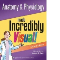 Anatomy and Physiology Made Incredibly Visual!
