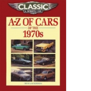 Classic and Sports Car Magazine A-Z of Cars of the 1970s