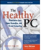 Healthy PC: Preventive Care, Home Remedies, and Green Comput