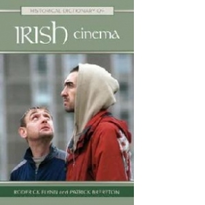Historical Dictionary of Irish Cinema
