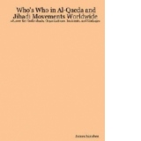 Who's Who in Al-Qaeda and Jihadi Movements Worldwide