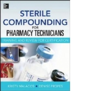 Sterile Compounding for Pharm Techs