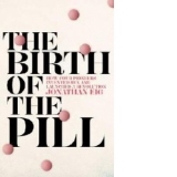 Birth of the Pill