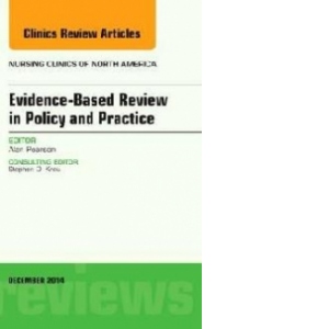 Evidence-Based Review in Policy and Practice, an Issue of Nu