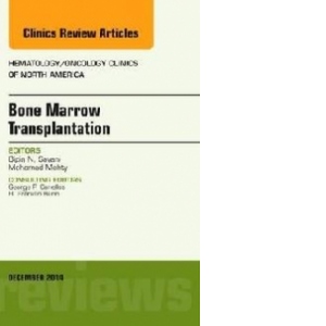 Bone Marrow Transplantation, an Issue of Hematology/Oncology
