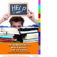 Unofficial Guide to Medical Research, Audit and Teaching