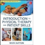 Dutton's Introduction to Physical Therapy and Patient Skills