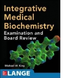 Integrative Medical Biochemistry: Examination and Board Revi