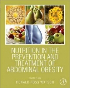 Nutrition in the Prevention and Treatment of Abdominal Obesi