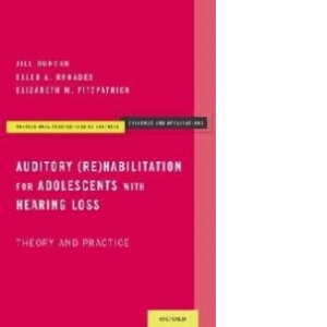 Auditory (Re)Habilitation for Adolescents with Hearing Loss