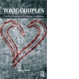 Toxic Couples: the Psychology of Domestic Violence