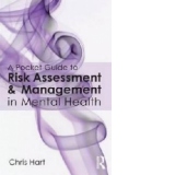 Pocket Guide to Risk Assessment and Management in Mental Hea