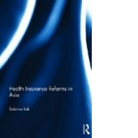 Health Insurance Reforms in Asia