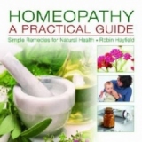 Homeopathy: A Practical Guide