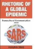 Rhetoric of a Global Epidemic