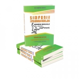 Simfonia afrodisiacelor. Remedii sexuale si pentru prostata