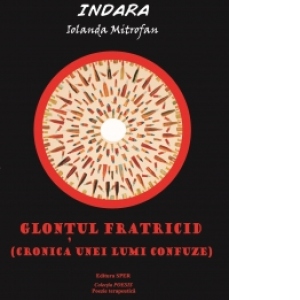 GLONTUL FRATRICID (Cronica unei lumi confuze) - INDARA (Audiobook)