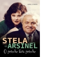 Stela Popescu si Alexandru Arsinel. O pereche fara pereche