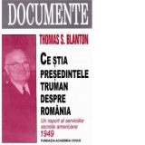 Ce stia presedintele Truman despre Romania. Un raport al serviciilor secrete americane 1949