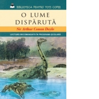 O lume disparuta (Colectia Biblioteca pentru Toti Copiii)
