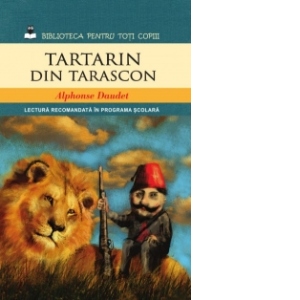 Tartarin din Tarascon (Vol. 8 din Colectia Biblioteca pentru toti copiii)
