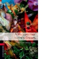 Oxford Bookworms Library: Stage 3: A Midsummer Nights Dream