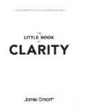 Little Book of Clarity
