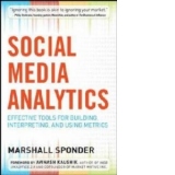 Social Media Analytics: Effective Tools for Building, Interp