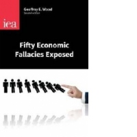 Fifty Economic Fallacies Exposed
