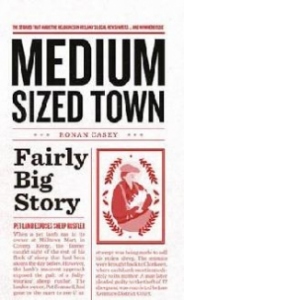 Medium Sized Town, Fairly Big Story