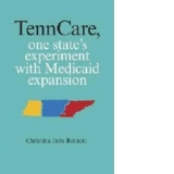 Tenncare, One State's Experiment with Medicaid Expansion