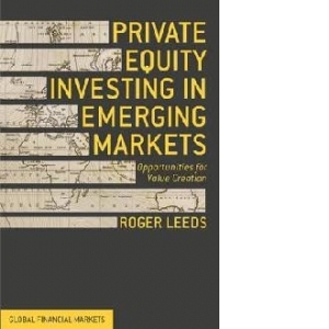 Private Equity Investing in Emerging Markets