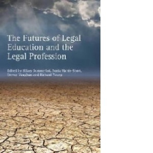 Futures of Legal Education and the Legal Profession
