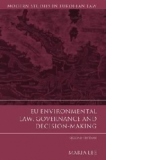 EU Environmental Law, Governance and Decision-Making