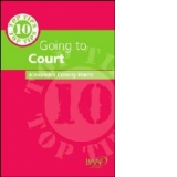 Ten Top Tips on Going to Court