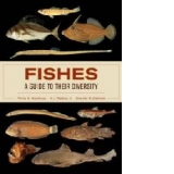 Fishes: A Guide to Their Diversity