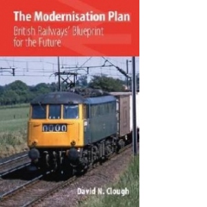 Modernisation Plan: British Railways' Blueprint for the Futu