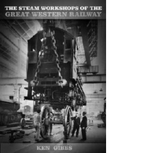 Steam Workshops of the Great Western Railway