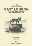 Field Guide to East London Wildlife